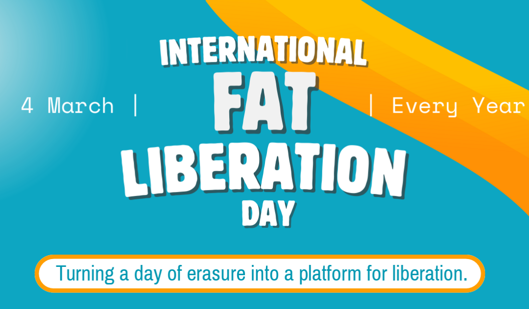 Joining initiative for International Fat Liberation Day on March 4th